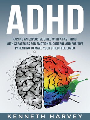 cover image of ADHD Raising an Explosive Child with a Fast Mind